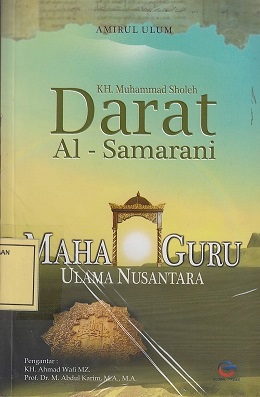 KH. Muhammad Sholeh Darat Al-Samarani: Maha Guru Ulama Nusantara