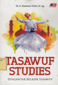 Tasawuf Studies: Pengantar Belajar Tasawuf