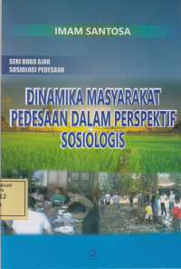 Dinamika Masyarakat Pedesaan dalam Perspektif Sosiologis