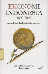 Ekonomi Indonesia 1800 - 2010: antara Drama dan Keajaiban Pertumbuhan