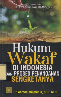 Hukum Wakaf di Indonesia dan Proses Penanganan Sengketanya