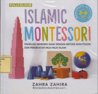 Islamic Montessori for 0-3 Years Old: Panduan Mendidik Anak dengan Metode Montessori dan Pendekatan Nilai-Nilai Islami