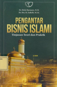 Pengantar Bisnis Islam: Tinjuan Teori dan Praktik