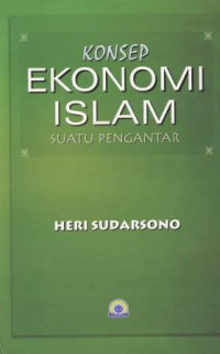 Konsep Ekonomi Islam; Suatu Pengantar