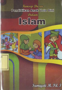 Konsep Dasar Pendidikan Anak Usia Dini dalam Islam