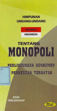 Himpunan Undang-Undang RI tentang Monopoli