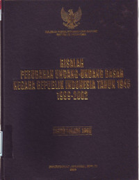 Risalah Perubahan Undang-Undang Dasar Negara RI Tahun 1999-2002