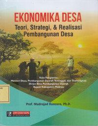Ekonomika Desa: Teori, Strategi & Realisasi Pembangunan Desa