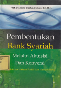 Pembentukan Bank Syariah melalui Akuisisi dan Konversi
