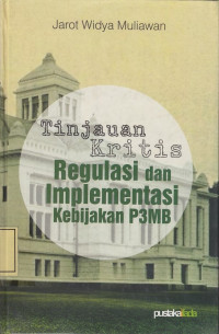 Tinjauan Kritis Regulasi dan Implementasi Kebijakan P3MB