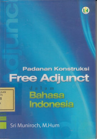 Padanan Konstruksi Free Adjunct dalam Bahasa Indonesia