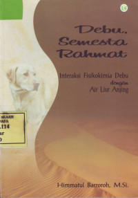 Debu, Semesta Rahmat; interaksi fisikokimia debu dgn air liur anjing
