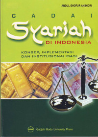 Gadai Syari,ah di Indonesia: konsep, implementasi dan institusional