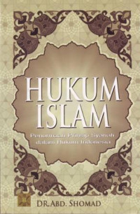 Hukum Islam; Penormaan Prinsip Syariah dalam Hukum Indonesia