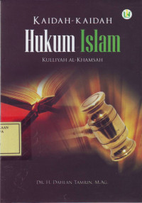 Kaidah-Kaidah Hukum Islam: Kulliyah Al-Khamsah