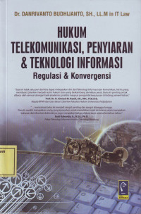 Hukum Telekomunikasi, Penyiaran & Teknologi Informasi