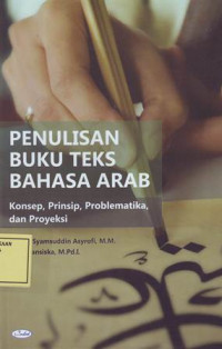 Penulisan Buku Teks Bahasa Arab: Konsep, Prinsip, Problematika dan Proyeksi
