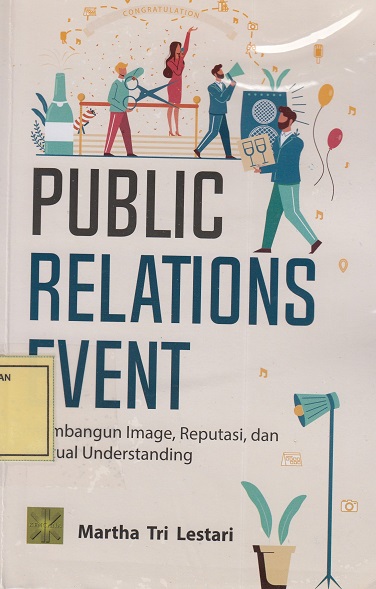 Public Relations Event: Membangun Image, Reputasi dan Mutual Understanding