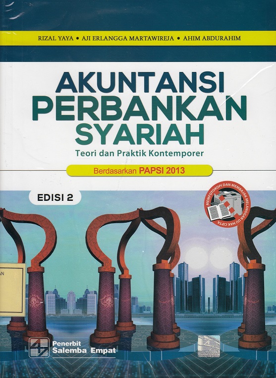 Akuntansi Perbankan Syariah: Teori dan Praktik Kontemporer berdasarkan PAPSI 2013
