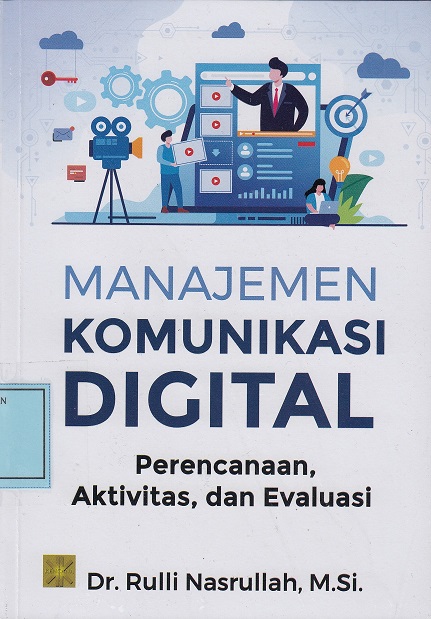 Manajemen Komunikasi Digital: Perencanaan, Aktivitas dan Evaluasi
