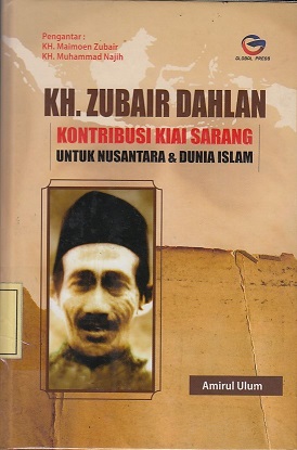 KH. Zubair Dahlan: Kontribusi Kiai Sarang untuk Nusantara & Dunia Islam
