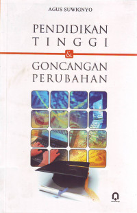 PENDIDIKAN TINGGI & GONCANGAN PERUBAHAN