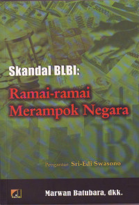 Skandal BLBI: ramai-ramai Merampok Negara