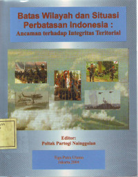 Batas Wilayah dan Situasi Perbatasan Indonesia