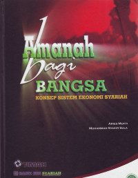 Amanah bagi Bangsa Konsep Sistem Ekonomi Syariah