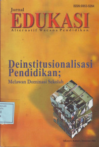 Deinstitusionalisasi Pendidikan; Melawan Dominasi Sekolah