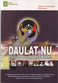 DAULAT NU Pergumulan 9 Politisi Muda NU Di Parlemen