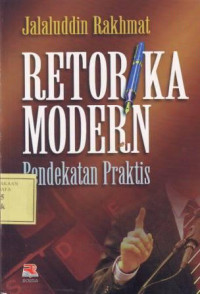 Retorika Modern Pendekatan Praktis