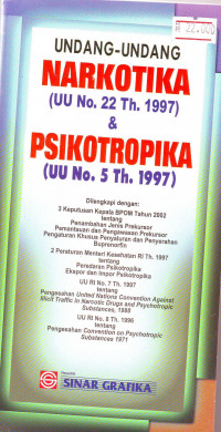 UNDANG-UNDANG NARKOTIKA (UU No. 22 Th. 1997) & PSIKOTROPIKA (UU No. 5 Th. 1997)