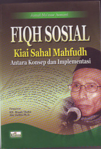 Fiqh Sosial Kiai Sahal Mahfudh