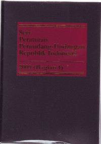 Seri Peraturan Perundang-undangan RI 2009 bagian I