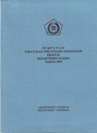 Himpunan Peraturan Perundang-undangan Produk Depag tahun 2003