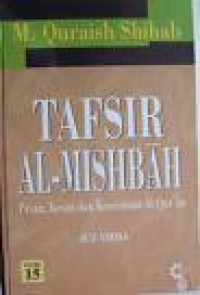 TAFSIR AL-MISHBAH: Pesan, Kesan dan Keserasian Al-Qur'an: Volume 1