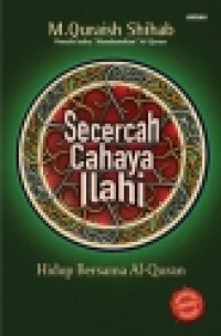 Secercah Cahaya Illahi, Hidup Bersama Al-Qur