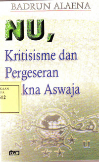 NU: Kritisisme dan Pergeseran Makna Aswaja