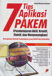 7 Tips Aplikasi Pembelajaran Aktif Kreatif Efektif & Menyenangkan (PAKEM)