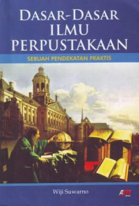 Dasar-dasar Ilmu Perpustakaan, Sebuah Pendekatan Praktis