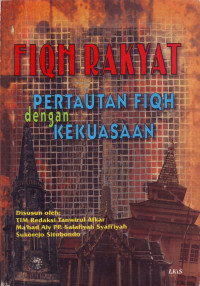 Fiqh Rakyat Pertautan Fiqh dengan Kekuasaan