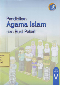 Pendidikan Agama Islam dan Budi Pekerti: Kelas V