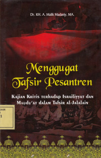 Menggugat Tafsir Pesantren: Kajian Kritis terhadap Israiliyyat dan Maudu'at dalam Tafsir Al-Jalalain