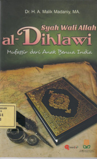 Syah Wali Allah al-Dihlawi: Mufassir dari Anak Benua India