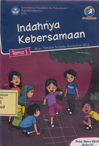 Indahnya Kebersamaan: Buku Tematik Terpadu Kurikulum 2013 Tema 1