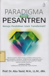 Paradigma Baru Pesantren: Menuju Pendidikan Islam Transformatif