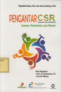 Pengantar CSR (Corporate Social Responsibility): Sejarah, Pengertian dan Praksis