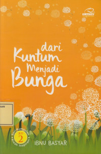 Dari Kuntum menjadi Bunga: Jilid 2