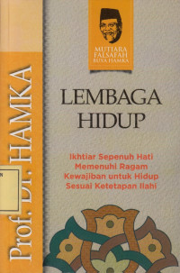 Lembaga Hidup: Ikhtiar Sepenuh Hati Memenuhi Ragam Kewajiban untuk Hidup Sesuai Ketetapan Ilahi